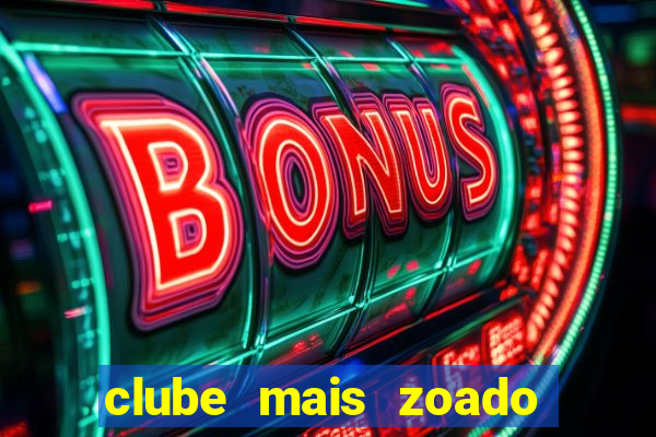 clube mais zoado do mundo